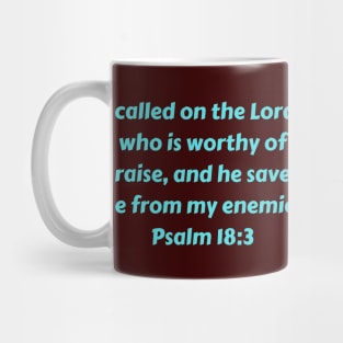 Bible Verse Psalm 18:3 Mug